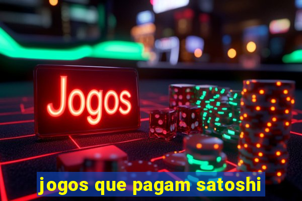 jogos que pagam satoshi